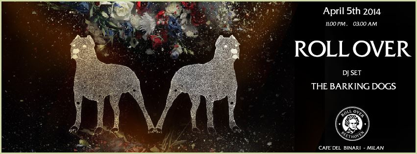 "ROLLOVER PARTY - THE BARKING DOGS DJ SET"