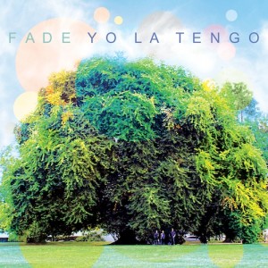"Yo La Tengo_Fade"