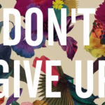 "washed out don't give up"