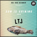 MIXTAPE – SUN IS SHINING 2014 BY LTJ XPERIENCE