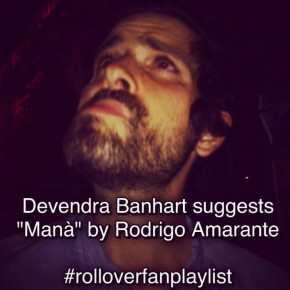 rolloverfanplaylist Devendra Banhart