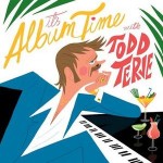 Todd Terje – It’s Album Time